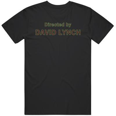 Directed By David Lynch Movie Fan T Shirt
