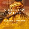 Yellow Wife by Sadeqa Johnson Paperback Book 9780349130606