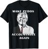 Make Pedos Accountable Again Funny Trump Unisex T-Shirt
