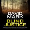 Blind Justice by David Mark Hardback Book 9780727850546