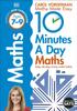 Книга 10 Minutes A Day Maths, Ages 7-9 (Key Stage 2) : Supports the National Curriculum, Helps Develop Strong Maths Skills