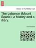 Книга The Lebanon (Mount Souria); a History and a Diary.