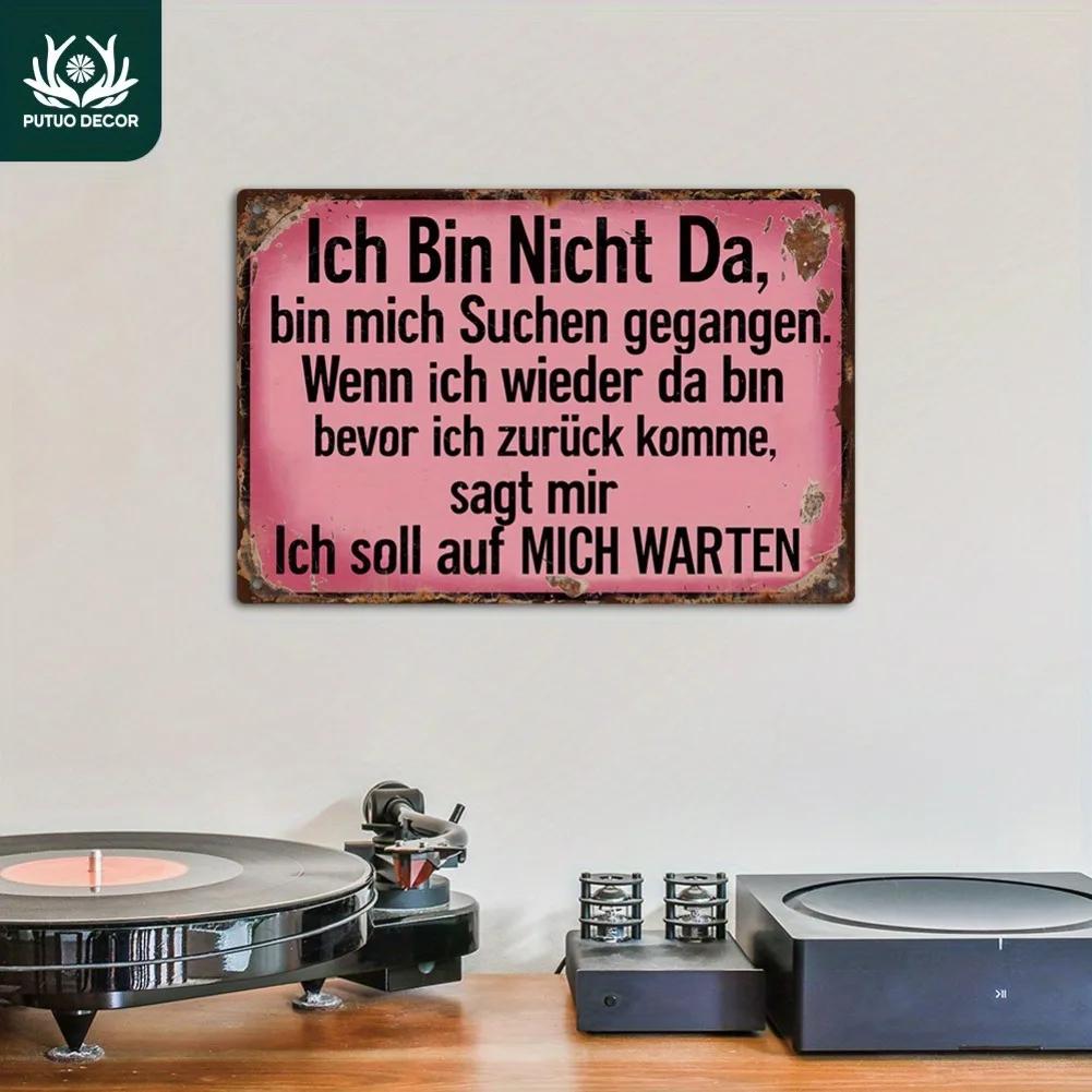 1 шт. Винтажная металлическая жестяная табличка в немецком стиле  Ich Bin Nicht Da (Меня здесь нет)  Рустикальное настенное искусство для дома, офиса, кафе, бара или в качестве подарка