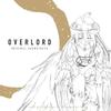 Саундтрек к аниме-сериалу ОРИГИНАЛ "Overlord" и "Overlord II" "OVERLORD SOUNDTRACK"