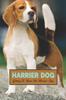 Книга Harrier Dog : Getting To Know The Harrier Dog