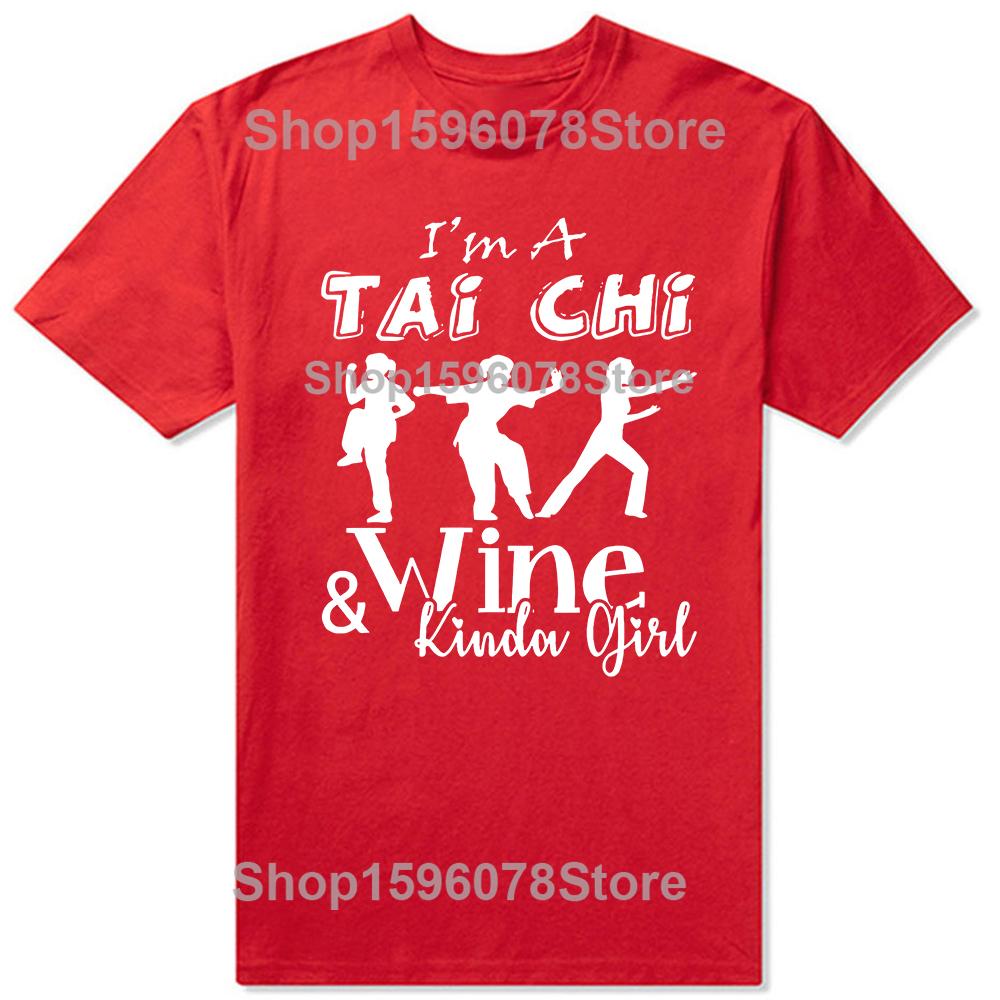 Забавные футболки с графикой I'm A Tai Chi Wine Girl, мужская и женская мода, повседневная футболка, 100% хлопок, свободная футболка оверсайз, лето