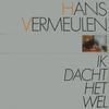 LP Record HANS VERMEULEN - Ik Dacht Het Wel CBS25175 CBS 1982 Netherland Pop Used