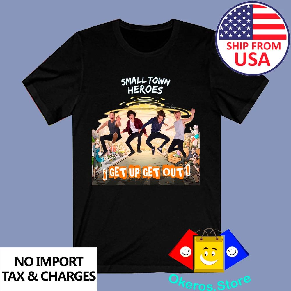 Small Town Heroes I Get Up Get Out Men's Black Size S to 3XL