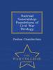 Книга Railroad Generalship : Foundations of Civil War Strategy - War College Series