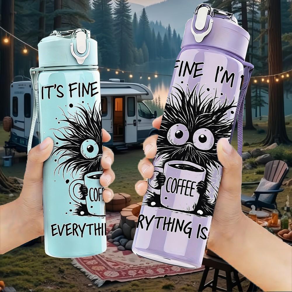 1PC Everything Is Fine Funny Print 750ml Color Plastic Sports Water Bottle Leakproof Flip Straw Lid Suitable for Sports Office Home Use