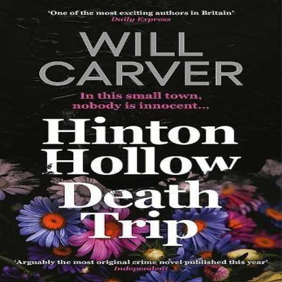 Hinton Hollow Death Trip by Will Carver Paperback Book 9781913193300