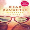 Dear Daughter by Elizabeth Little Paperback Book 9780099587873