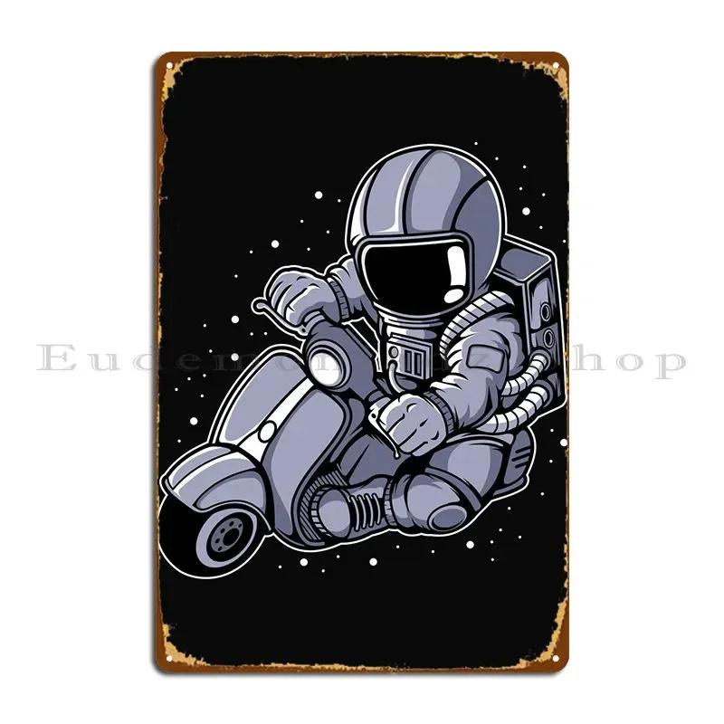 ASTRONAUT SCOOTER Metal Sign Garage Bar Pub Plates Party Customize Tin Sign Poster