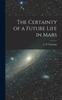 Книга The Certainty of a Future Life In Mars