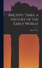 Книга Ancient Times, a History of the Early World;