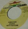 7inch Record NITTY KUTCHIE - Fabulous NONE Creation Star M 2001 Jamaica Reggae, Ska & Dub Used