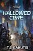Книга The Hallowed Cure : A Military Sci-Fi Series : 3