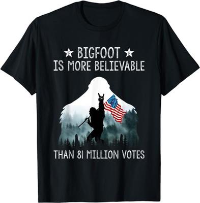 Bigfoot Is More Believable Than 81 Million Votes USA Flag Shirt