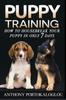 Книга Puppy Training 2 : How To Housebreak Your Puppy In Only 7 Days