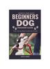 Книга Simple And Easy Beginners Dog Training Guide : Dog Training Made Pawsitively Simple