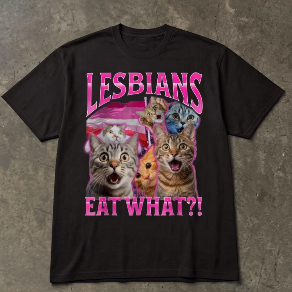Lesbians Eat What Funny Cat Pride LGBTQ Pun T-Shirt