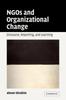 Книга NGOs and Organizational Change : Discourse, Reporting, and Learning