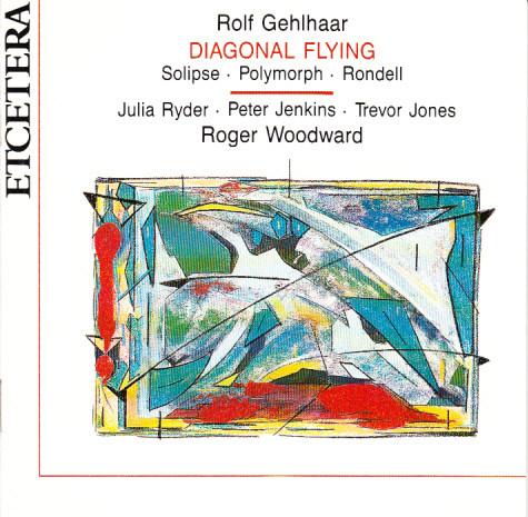CD ROLF GEHLHAAR - ROGER WOODWARD - Diagonal Flying KTC1127 Etcetera 1992 Netherland Dance & Electronica Used