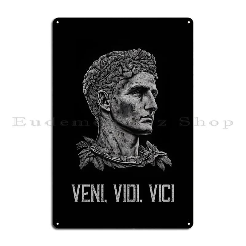 Celebrate Victory Veni Vidi Vici Julius Caesar Victory Metal Plaque Rusty Customize Garage Painting Club Bar Tin Sign Poster