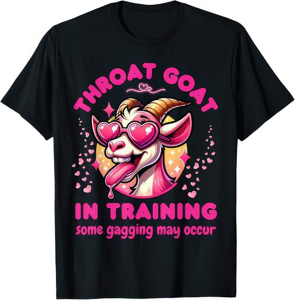 Throat Goat In Training Gagging May Occur T Shirt