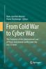 Книга From Cold War To Cyber War : The Evolution of the International Law of Peace and Armed Conflict Over the Last 25 Years