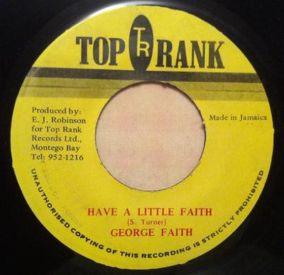 7-дюймовая пластинка GEORGE FAITH - Have A Little Faith NONE Top Rank Ямайка Регги, Ска и Даб Б/у
