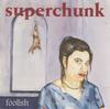 CD SUPERCHUNK - Foolish MRG060CD Merge 1994 US Рок Б/У