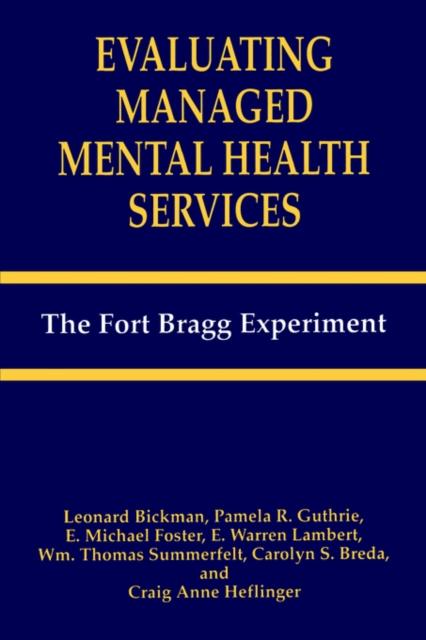 The Evaluating Managed Mental Health Services : The Fort Bragg Experiment Book