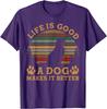 Dog Lover Life Is Good Makes It Better Vintage Graphic TShirt Unisex Casual Cotton Tee