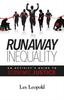The Runaway Inequality : An Activist's Guide To Economic Justice Book