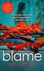 Книга Blame : The Addictive Psychological Thriller That Grips You To the Final Twist