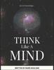 Книга Think Like A Mind : Act In Knowledge