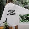 I'm Not For Everyone Back Print Hoodies Funny Sayings Pocket Hooded Women Casual Cotton Tumblr Hoodie
