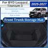 Коврик в передний багажник автомобиля для BYD Leopard Titanium 3 FangChengBao Tai 3 2025-2027 Наппа Кожаный Коврик в Салон Органайзер Коробка Аксессуары