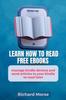 Книга Learn How To Read Free Ebooks, Manage Kindle Devices And Send Articles To Your Kindle To Read Later