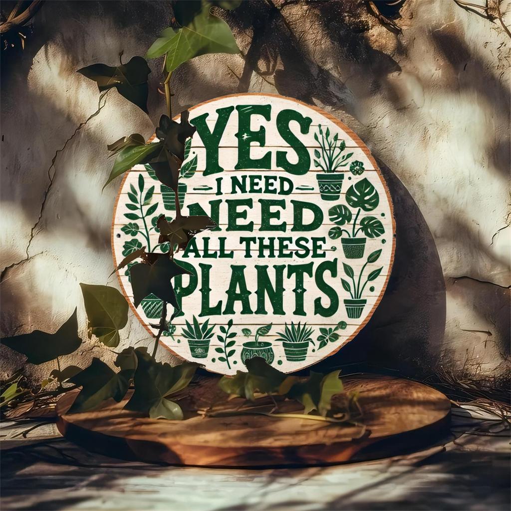 Mfoever Yes I Need All These Plants Sign Vintage Aluminum Decor for Balcony Garden or Cafe