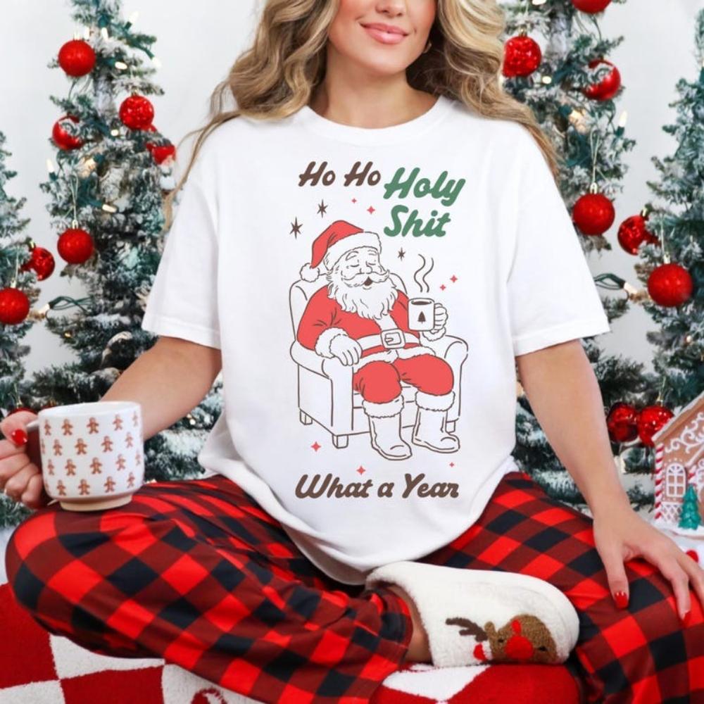 Funny Christmas Ho Ho Holy Sht What A Year Printed Tshirt Santa Humor Sarcastic Xmas T Shirt Woman Man Cotton Shortsleev