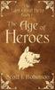 Книга The Age Of Heroes : The Last Great Hero Book 1