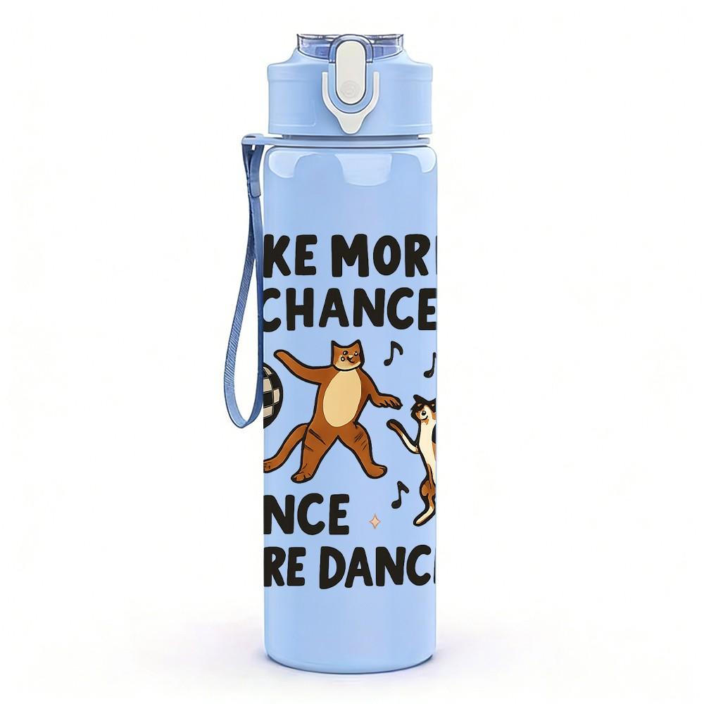 1PC Take More Chances Quote Text 750ml Color Plastic Sports Water Bottle Leakproof Flip Straw Lid For Sports Office Home Use