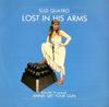 7-дюймовая пластинка SUZI QUATRO - Lost In His Arms SCORE3 Первая ночь записи 1986 Великобритания Рок Б/У