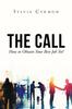 Книга The Call : How To Obtain Your Best Job Yet!
