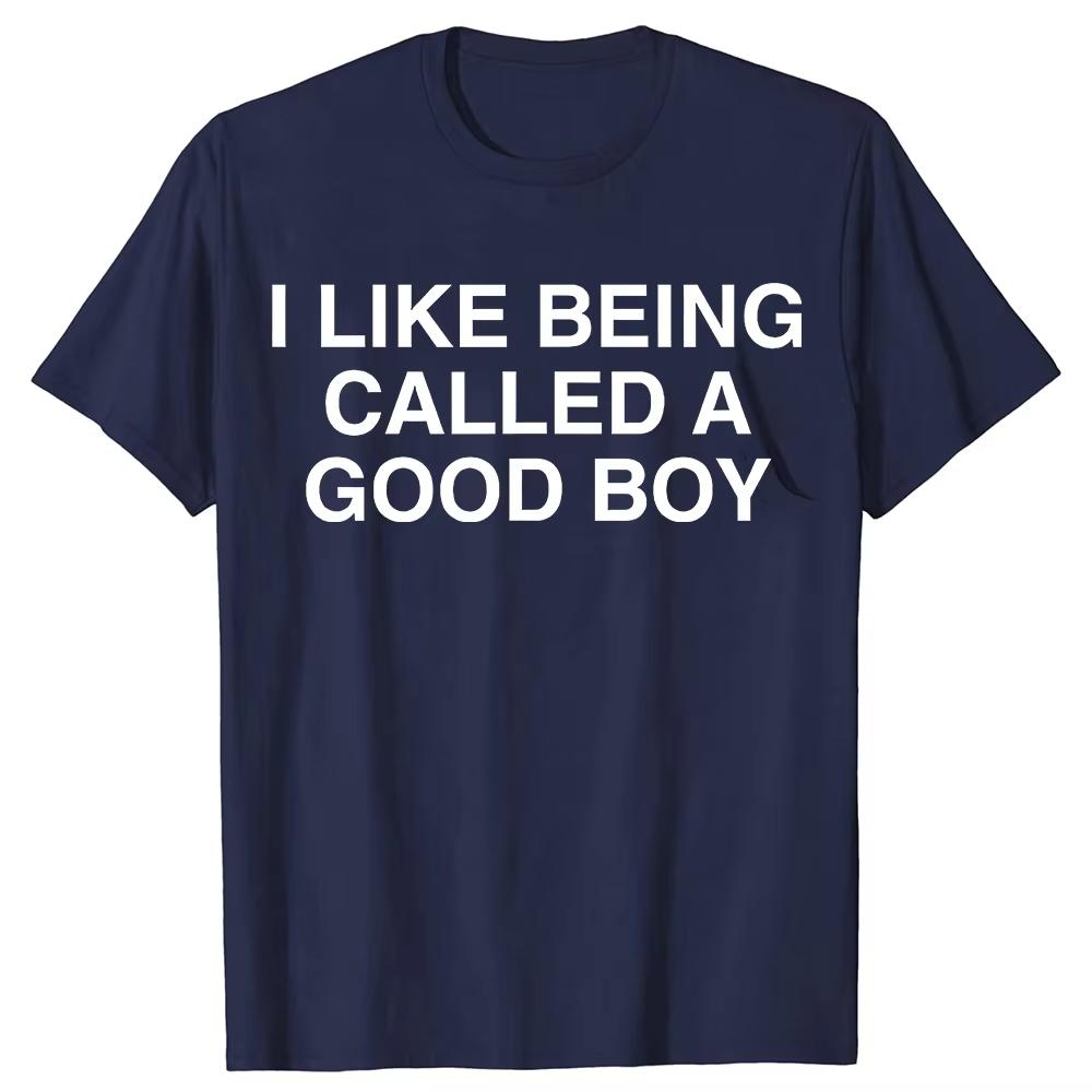 Смешная футболка с саркастическим мемом 'Мне нравится, когда меня называют хорошим мальчиком', мужская, хлопковая, уличная одежда, короткий рукав, унисекс, свободная одежда