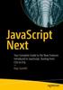 Книга JavaScript Next : Your Complete Guide To the New Features Introduced In JavaScript, Starting from ES6 To ES9