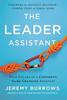 Книга The Leader Assistant : Four Pillars of a Confident, Game-Changing Assistant