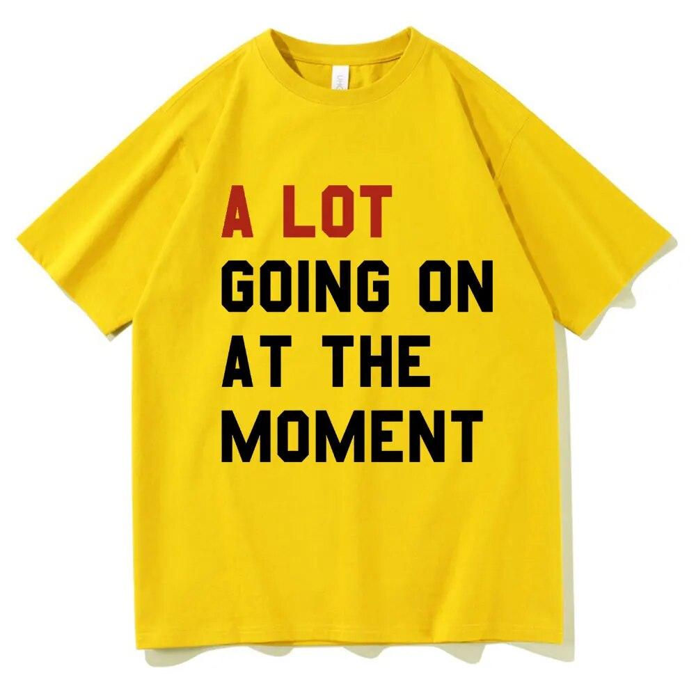 A Lot Going On At The Moment T Shirt The Eras Tour T-shirt Unisex Women Summer Short Sleeve Oversized Streetwear T-shirts for Fans
